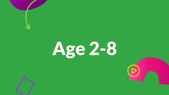 Colorful shapes border a green background, with white text in the center that reads “Age 2–8”