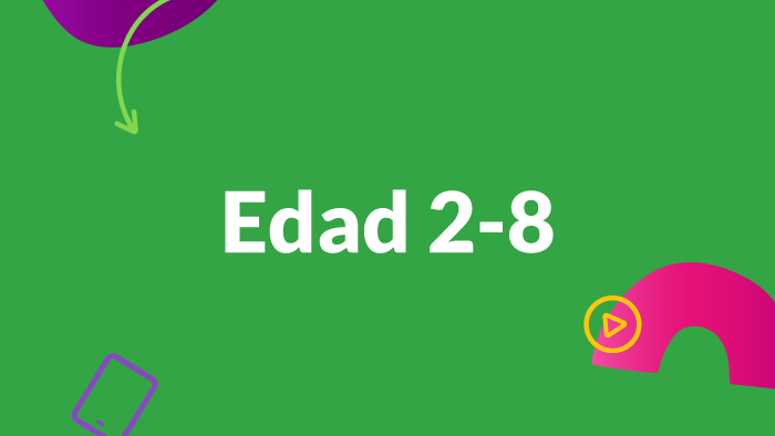 Colorful shapes border a green background, with white text in the center that reads “Edad 2–8”